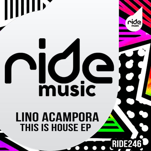 Lino Acampora - This Is House EP [RID250]